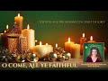 O Come All Ye Faithful by Julie Hinton