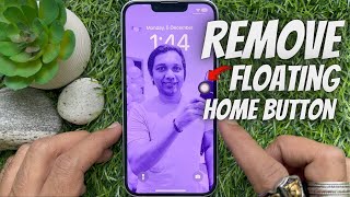 How to Remove Floating Home Button From iPhone