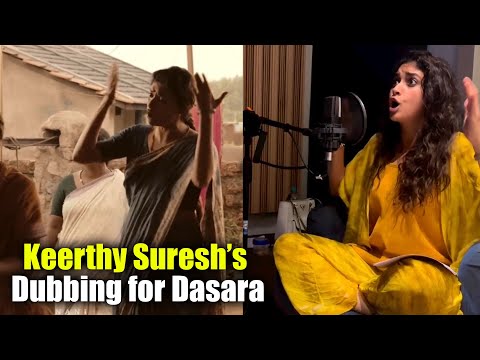 Keerthy Suresh Dubbing For DASARA Movie | TFPC