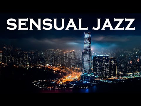 Relax Music - Sensual Jazz - Soft Night JAZZ Instrumental -  Romantic Music