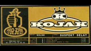 Kojak - Suspekt Delay - Pro-Zak Trax - 1998
