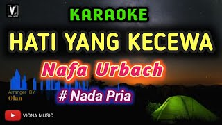 Download lagu KARAOKE HATI YANG KECEWA [ NADA  PRIA ] NAFA URBACH mp3