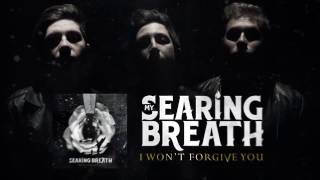 My Searing Breath - I Won't Forgive You (Pre-Pro)