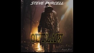 Steve Purcell - "Outlaw" Official Lyric Video