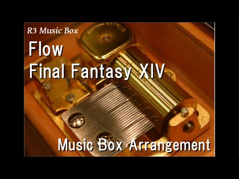 Flow/Final Fantasy XIV [Music Box]