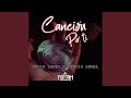 Canción pa Tí (feat. Sergio Angel)