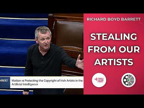 Richard Boyd Barrett: AI Threatens Artists - Government Must Act