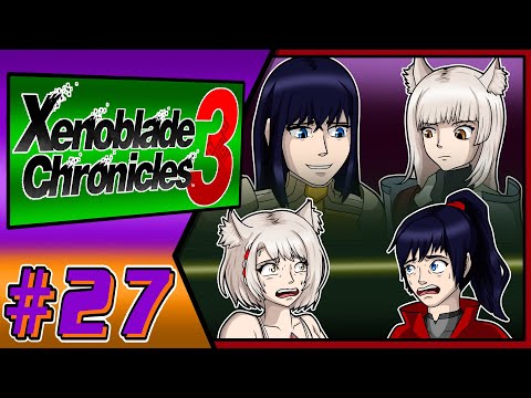 Pure Stress!! Xenoblade Chronicles 3 Part 27