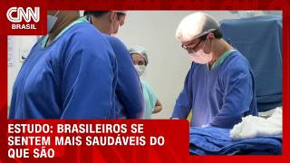 Vídeo: Brasileiros se sentem mais saudáveis do que são, aponta pesquisa | CNN PRIME TIME