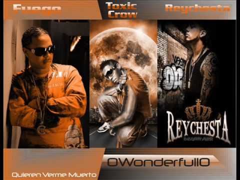 Fuego Ft  Reychesta & Toxic crow   Quieren Verme Muerto (Chosen Few)