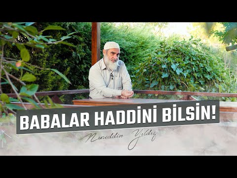 "BABALAR HADDİNİ BİLSİN!" | Nureddin Yıldız