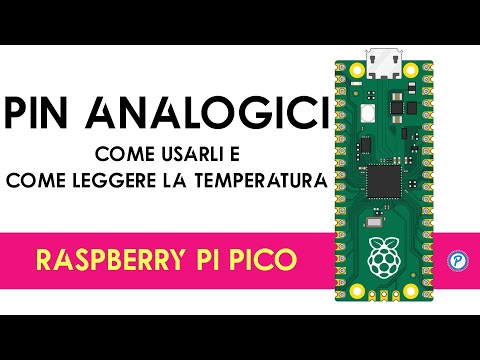 Pin Analogici su Raspberry Pi Pico Tutorial - Lettura temperatura interna e LM35