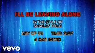 Charley Pride - I'll Be Leaving Alone (Karaoke)