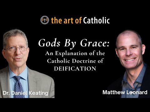 Gods by Grace: An Explanation of the Catholic Doctrine of Deification