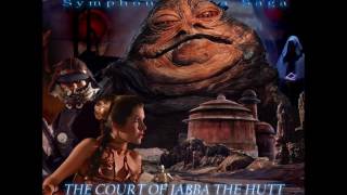 STAR WARS: Symphony for a Saga - The Court of Jabba the Hutt