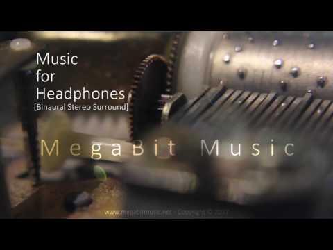 Music For Headphones [Binaural Stereo Surround]