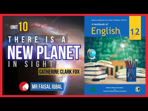 Unit 10: There is a New Planet in Sight | Translation & Explanation | FBISE,  HSSC II