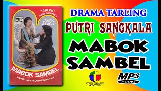 Download lagu MABOK SAMBEL ~~ DRAMA TARLING PUTRI SANGKALA mp3