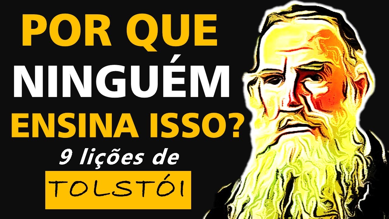 9 Duras Lições  de Tolstói Que Todos Deveriam Conhecer | Filosofia