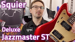 Squier Deluxe Jazzmaster ST - New For 2017