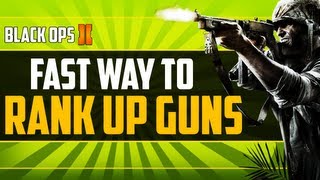 "Black Ops 2" - FAST WAY TO RANK/LEVEL UP GUNS" - Fast Weapon XP