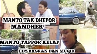 Download lagu MANTO TAK DHEPOR  /  TAPPOR KELLAP  - VOCAL EDY BASRAN x MUQID mp3