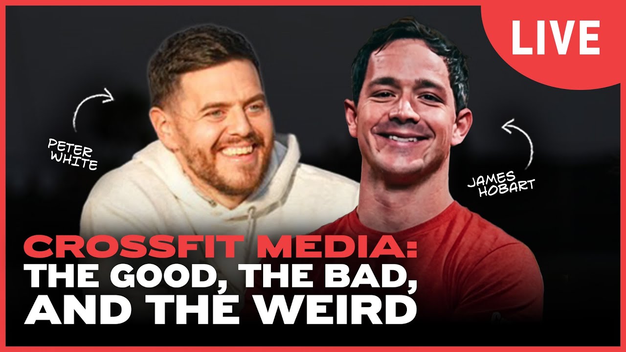 CrossFit Media: the Good, the Bad, and the Weird With Peter White | The CrossFit Show