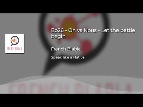 Ep26 - On vs Nous - Let the battle begin