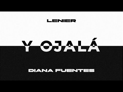 Lenier x Diana Fuentes - Y Ojalá (Audio Oficial)