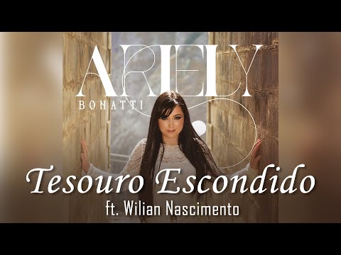 Tesouro Escondido - Ariely Bonatti e Willian Nascimento (VideoLetra)