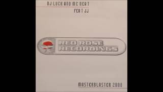 DJ Luck And MC Neat Feat JJ ‎– Masterblaster 2000 (Original Mix)