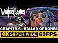 Chapter 6 Ballad Of Bones Tiny Tina S Wonderlands Walkthrough Gameplay No Commentary 4K