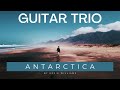 Antarctica - Advanced Trio for Flute, Cello & Guitar by Rosie Williams