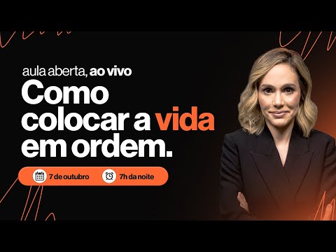 Open Class: How to put your life in order - Talitha Pereira