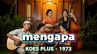 Download lagu 🎵 MENGAPA - KOES PLUS 1973 | Cover Versi Keroncong Klasik – Pelintas Waktu Cover Ai mp3