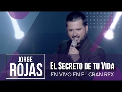 Jorge Rojas - El Secreto de tu Vida | En Vivo en Teatro Gran Rex 2016