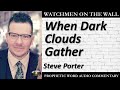 “When Dark Clouds Gather” – Powerful Prophetic Encouragement from Steve Porter