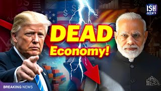 India's Economy is DEAD, Says US President Donald Trump