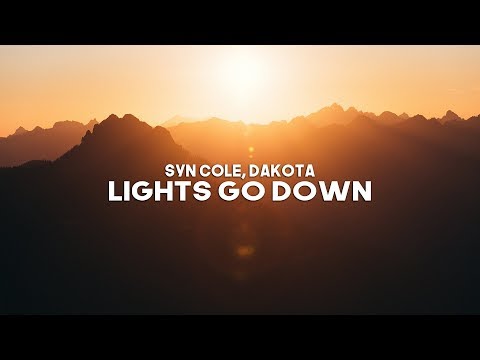 Syn Cole, Dakota - Lights Go Down