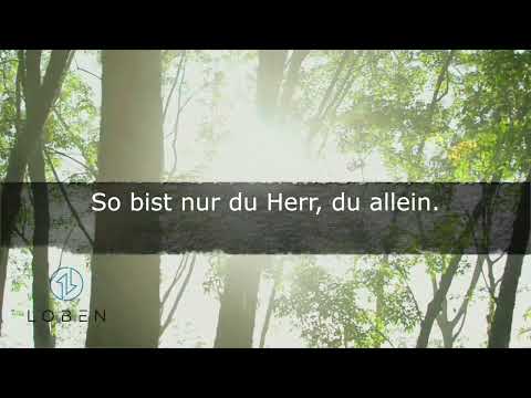 So bist nur du Lyrikvideo von LOBEN feat. Daniel Harter (Deutsche Version Our God / Chris Tomlin)