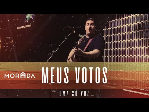 MEUS VOTOS / DIA E NOITE | MORADA (AO VIVO)