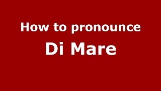 How to pronounce Di Mare