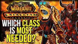 Cataclysm Classic - How In Demand Will Your Class Be?