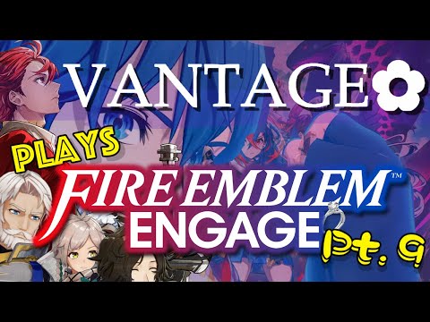 Vantage Plays FIRE EMBLEM ENGAGE (Blind) - [Part 9] - Flower Power (Fredrick's Pebbles)