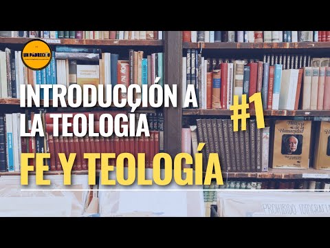 🌀Introducción a la Teología: (Para LAICOS)👉1. Fe y Teología