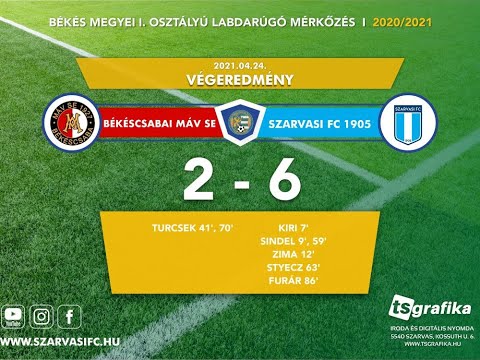 Békéscsabai MÁV SE - Szarvasi FC 1905: 2-6 (2021.04.24.)