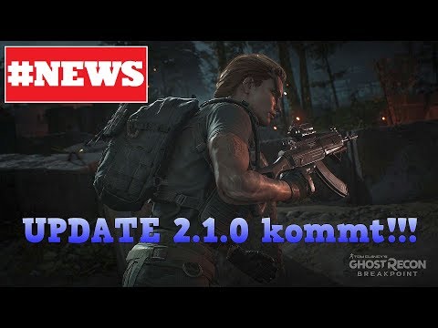 Ghost Recon: Breakpoint | #NEWS | UPDATE 2.1.0 kommt!!! | KI Team