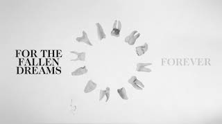 For The Fallen Dreams - Forever