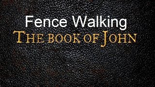 Fence Walking | John 8:48-59