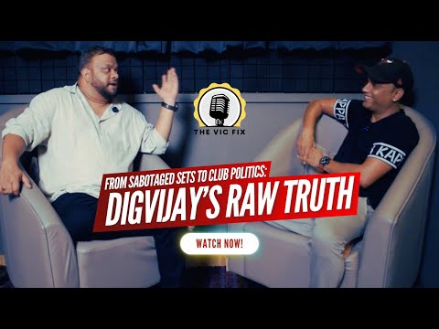 Digvijay Thakur — The VIC Fix S1E9